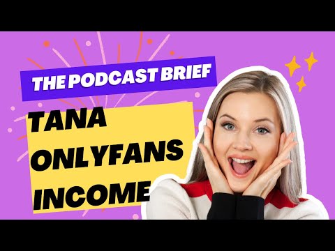 Tana Mongeau OnlyFans: A Complete Breakdown
