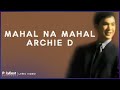 Archie D - Mahal Na Mahal (Lyric Video)