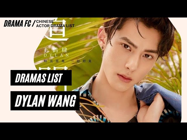 Dylan Wang: Rise of China's Newest Drama Star — RADII