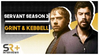 Rupert Grint & Toby Kebbell Interview: Servant Season 3 Net Worth