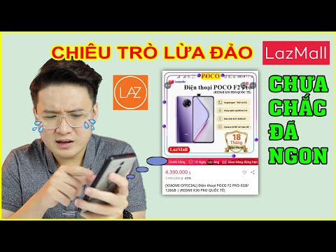 Đừng tưởng Shop Mall là Uy Tín. CHIÊU TRÒ LỪA ĐẢO tinh vi LazMall trên LAZADA | MUA HÀNG ONLINE