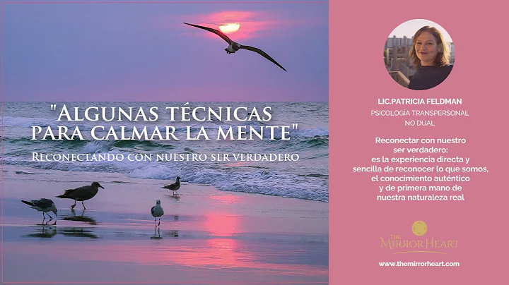 "Algunas tcnicas para calmar la mente" Con la Lic....