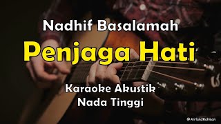 Nadhif Basalamah - Penjaga Hati (Karaoke Akustik) High Key