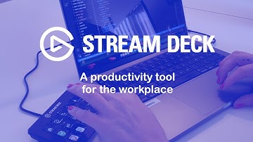 Stream Deck - A productivity tool for the workplace