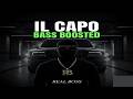 il Capo Bass Boosted - REAL BOSS