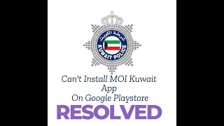 ✅ Fix "Can't Install MOI Kuwait App" on Google Play Store | Easy Solutions! screenshot 1