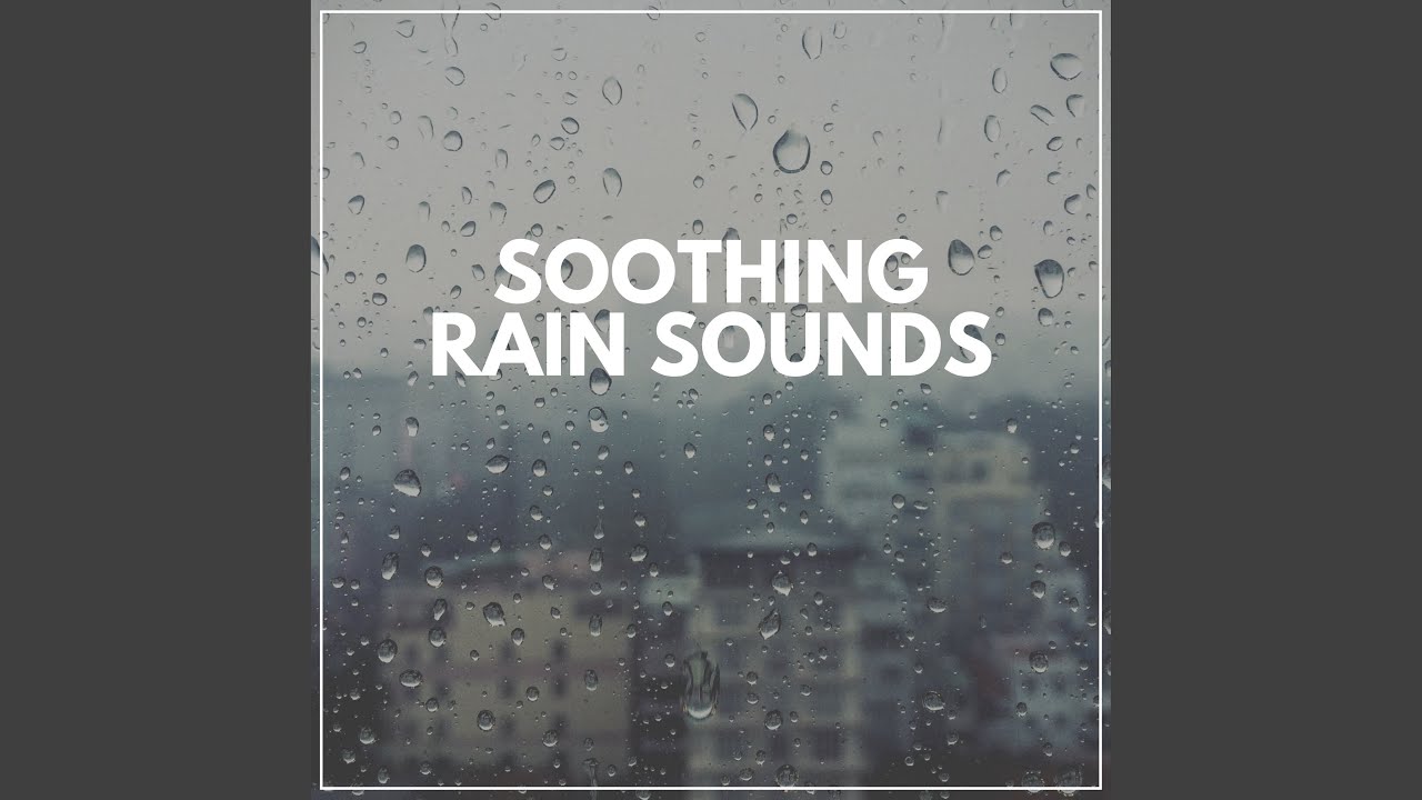 Melancholy Rain Sounds, Pt. 15 YouTube