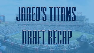 Jared's Titans NFL Draft breakdown | Stillman & Company