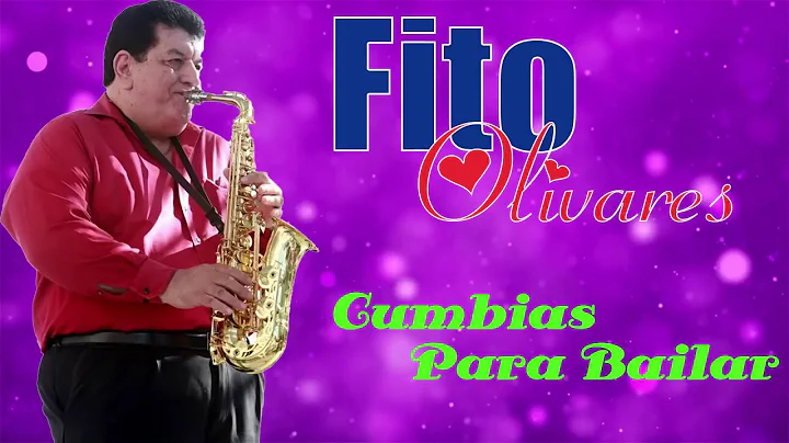 Fito Olivares - Cumbias Viejitas Pero Bonitas- Mix...