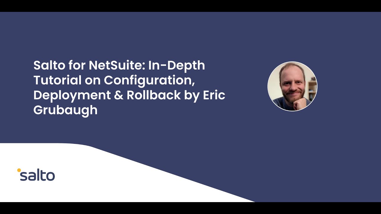 Salto for NetSuite: In-Depth Tutorial on Configuration, Deployment ...