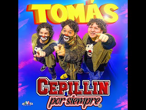 TOMÁS -- CEPILLIN POR SIEMPRE (VIDEO OFICIAL)