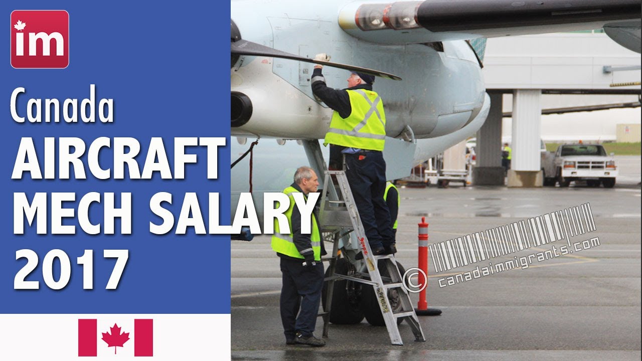 Aircraft Mechanic Salary in Canada | Jobs in Canada 2017 - YouTube