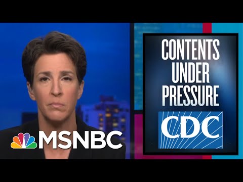 CDC Purges Trump Era Junk Guidance In Quest To Restore Reputation | Rachel Maddow | MSNBC