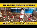 Firsttime broiler farmer  dream come true