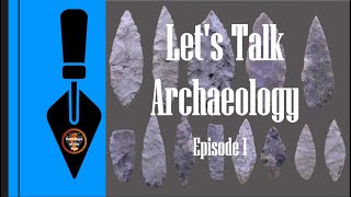 The Solutrean Hypothesis: Let's Talk Archaeology, Episode 1