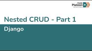 W7D2: Nested CRUD - Part 1 (1 of 2)