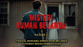 NGERI ❗ TINGGAL DI RUMAH BEKAS PEMBANT4IAN DENGAN ARWAH || BAGIAN AKHIR