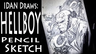 IDAN Draws HELLBOY Pencil Sketch