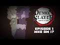 {If I was in demon slayer}//Remake//Episode 1//“who am I?”