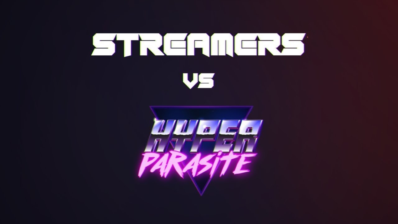Streamers VS HyperParasite!
