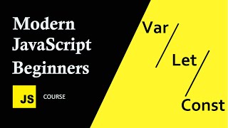 Differences Between Var vs Let vs Const  | JavaScript for Beginners