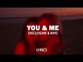 Disclosure - You & Me (Rivo Remix) (Lyrics)