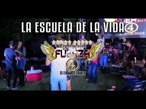 La Escuela De La Vida (En Vivo) - Espectacular Fuerza 4 De Fernando Charco