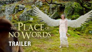 The Place of No Words - Trailer | Teresa Palmer, Mark Webber Fantasy