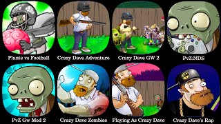 Crazy Dave Adventure,Crazy Dave GW 2,Playing As Crazy Dave,PvZ:NDS, Crazy Dave's Rap,PvZ Football