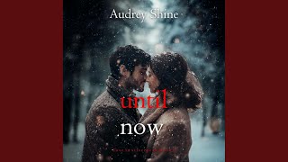 Chapter 140 - Until Now (Love in Silverpeak—Book 1)