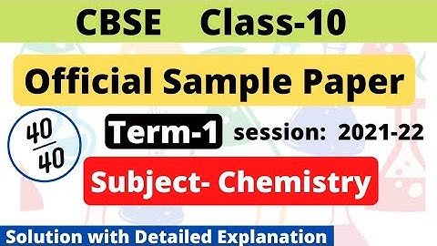 CBSE Class 10 Science Sample Paper 2022 for Term 1 | Chemistry | Solution with detailed explanation