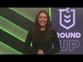 NRL Highlights | NRL 2026 | Round Up | Round 9