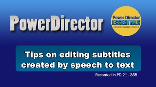 PowerDirector - Tips on editing subtitles created by speech-to-text