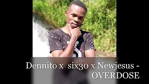 SIX-30 X NEW JESUS X DENITTO-OVERDOSE