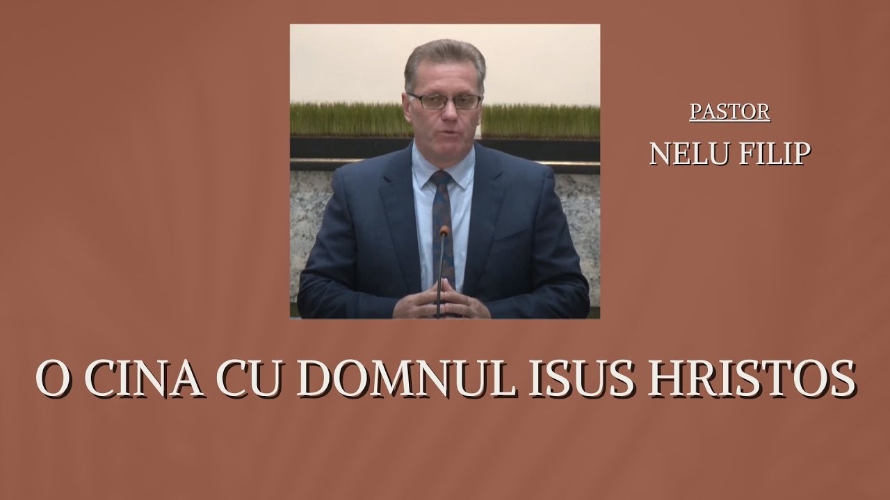 O Cina cu Domnul Isus Hristos - Pastor Nelu Filip