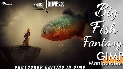 Big Fish Fantasy GIMP Manipulation Tutorial Processing | Photoshop editing in GIMP | Codingcreator