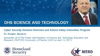 DHS S&T Cyber Security Division (CSD) & Silicon Valley Innovation Program