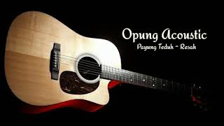 Payung teduh - Resah (cover gitar karoke)