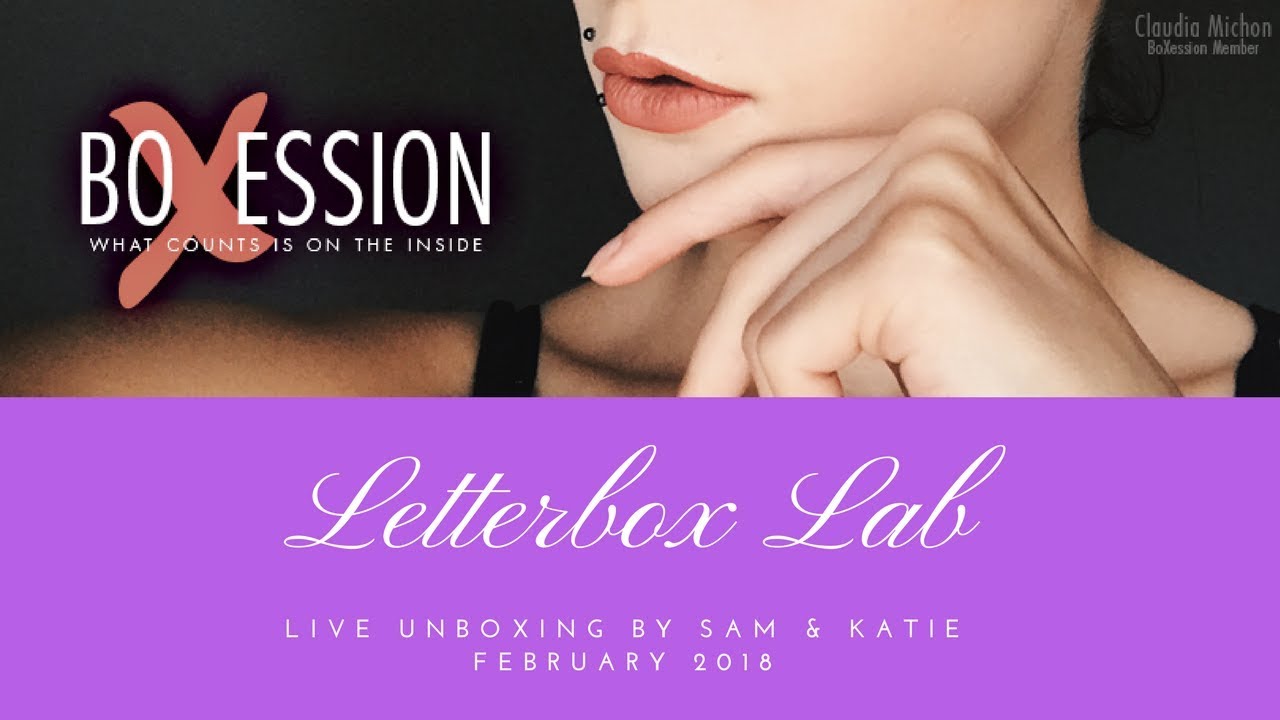 Letterbox Lab Live Unboxing February 2018 by Sam & Katie for BoXession