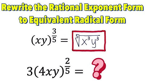 How to Rewrite Rational or Fractional Exponent Form to its Equivalent Radical Form