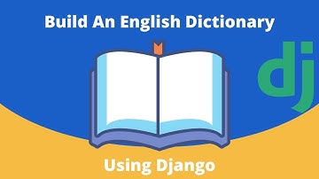 Build And Deploy An English Dictionary In 20 Minutes - Django Tutorial