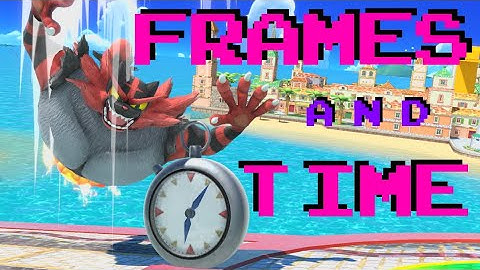 Frame data and time - Smash Theory