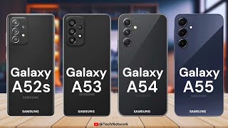 Samsung Galaxy A55 Vs Galaxy A54 Vs Galaxy A53 Vs Galaxy A52s Specs Review