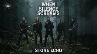 STONE ECHO | When Silence Screams • Emotional Rock Collection