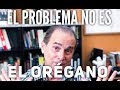 Episodio #1307 El Problema No Es El Oregano