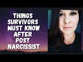 Top Things Survivors MUST Know AFTER Narcissistic Abuse