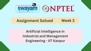 Artificial Intelligence in Industrial and Management Engineering Week 3 | NPTEL 2026 #myswayam