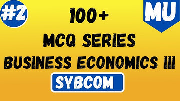 100+ MCQ Series Of Business Economics III Part 2 | SYBCOM Sem3 Mumbai University |The Accounting Guy