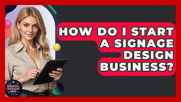 How Do I Start A Signage Design Business? - Graphic Design Nerd