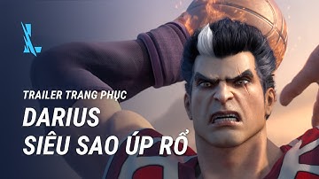 TRAILER TRANG PHỤC: DARIUS SIÊU SAO ÚP RỔ